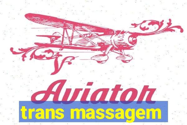 trans massagem